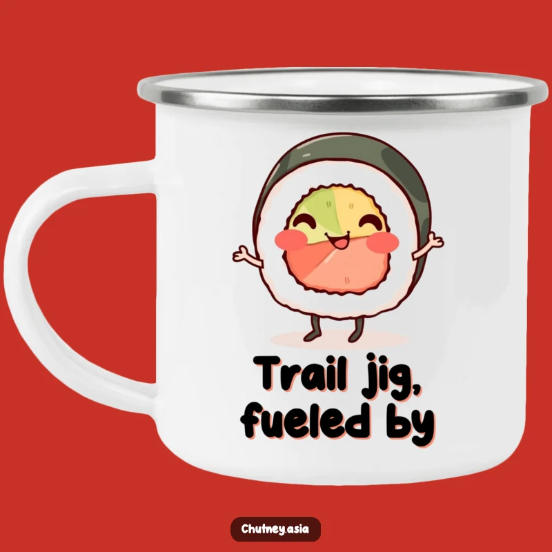 Funny Sushi Jig Camping Mug: Durable Smiling Roll Jigging, Outdoor Funny Gift