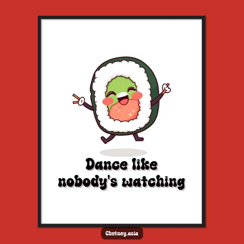 Funny Sushi Roll Dancing Poster - Whimsical Food Art and Hilarious Gift Decor