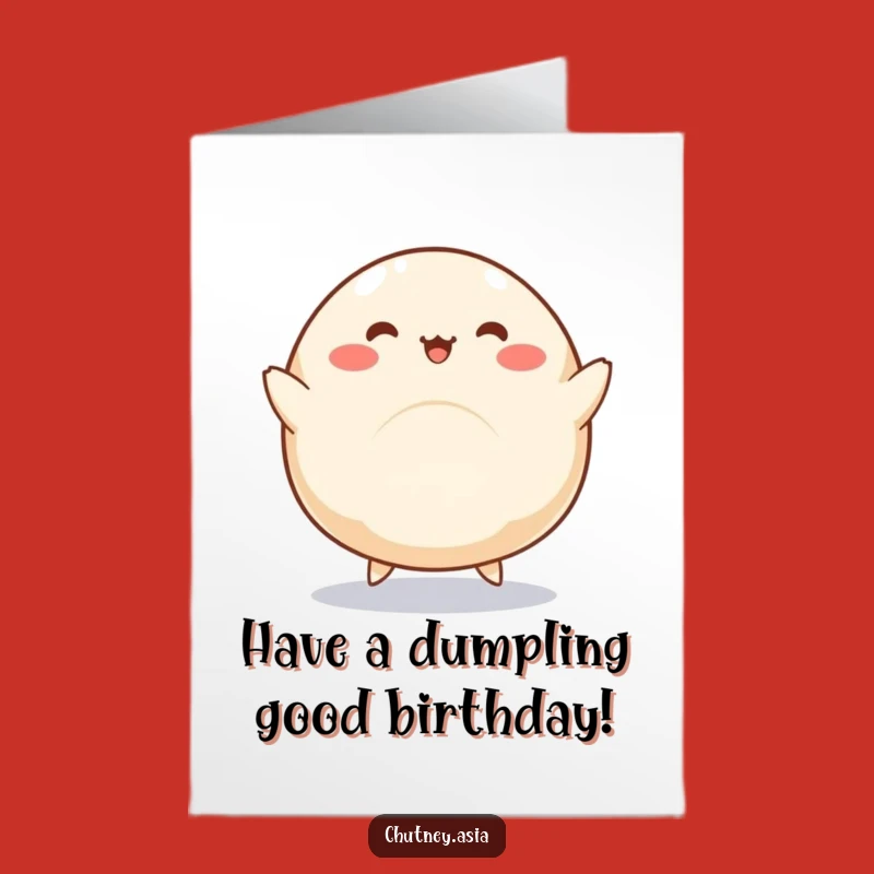 Free Printable Birthday Card: Cute Dumpling Dance Downloadable Funny Foodie Gift